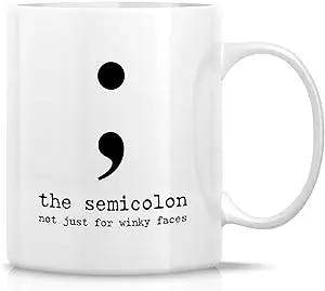 Retreez Funny Mug - The Semicolon Not Just For Winky Faces Grammar Teacher 11 Oz Ceramic Coffee Mugs - Funny Sarcastic Inspirational Thank You birthday gifts for him her writer editor friend coworker